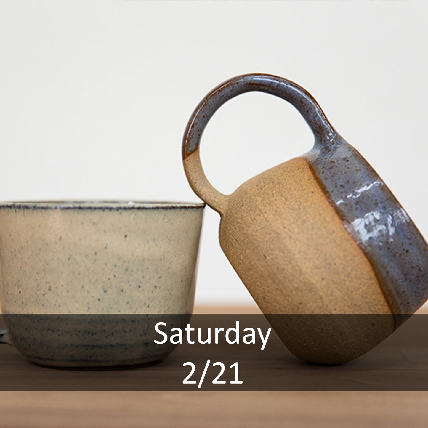 handmade Mugs and cups - Saturday 10am-12pm 2/21